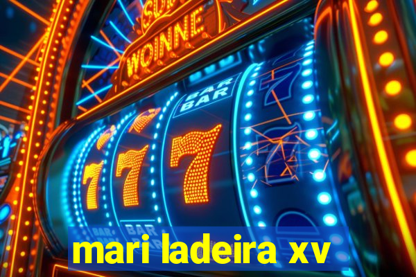 mari ladeira xv